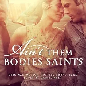 Review of "Ain't Them Bodies Saints" Soundtrack by Daniel Hart
